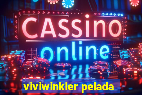 viviwinkler pelada